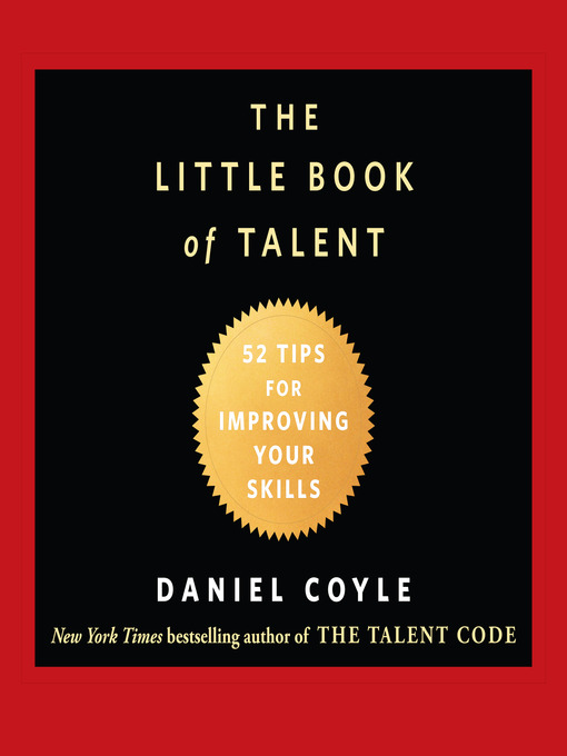 Title details for The Little Book of Talent by Daniel Coyle - Available